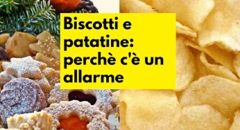 Biscotti e patatine, sequestri in corso, forte rischio salute anche bimbi, cosa fare