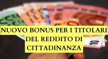 Bonus (ultimo) per i titolari del RdC, quando arrivano i tuoi tanti soldi, serenità