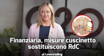 Finanziaria: misure cuscinetto redditi bassi sostituiscono (in parte) RdC “pazzi di gioia” soldi ora
