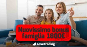 Nuovo bonus famiglie da 1800€: sarà l’ultimo col governo Meloni, pioggia domande, aiuto forte