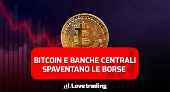 Criptovalute e banche centrali spaventano le borse e il crollo diventa più probabile
