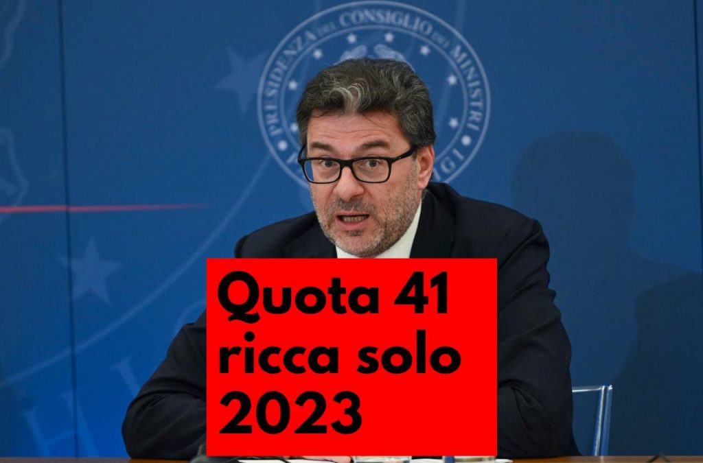 Pensioni Quota 41 (ricca come mai) solo nel 2023, dal 2024 vera