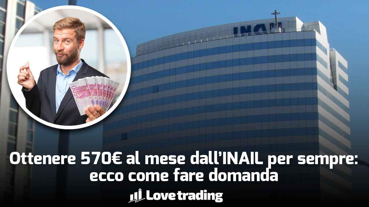 570€ al mese per sempre dall'INAIL: domanda sito entro gennaio