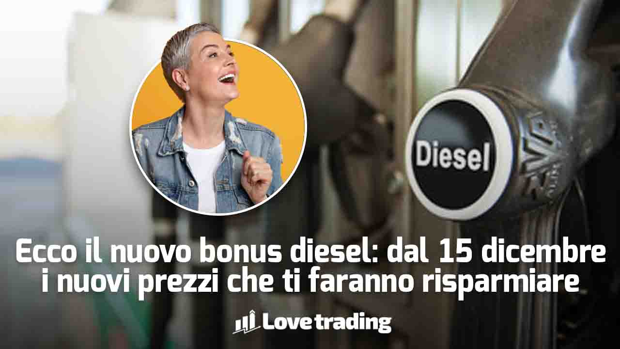 Bonus diesel: sorridi di gioia al benzinaio e nuovi prezzi 15 dicembre "sorpresona"