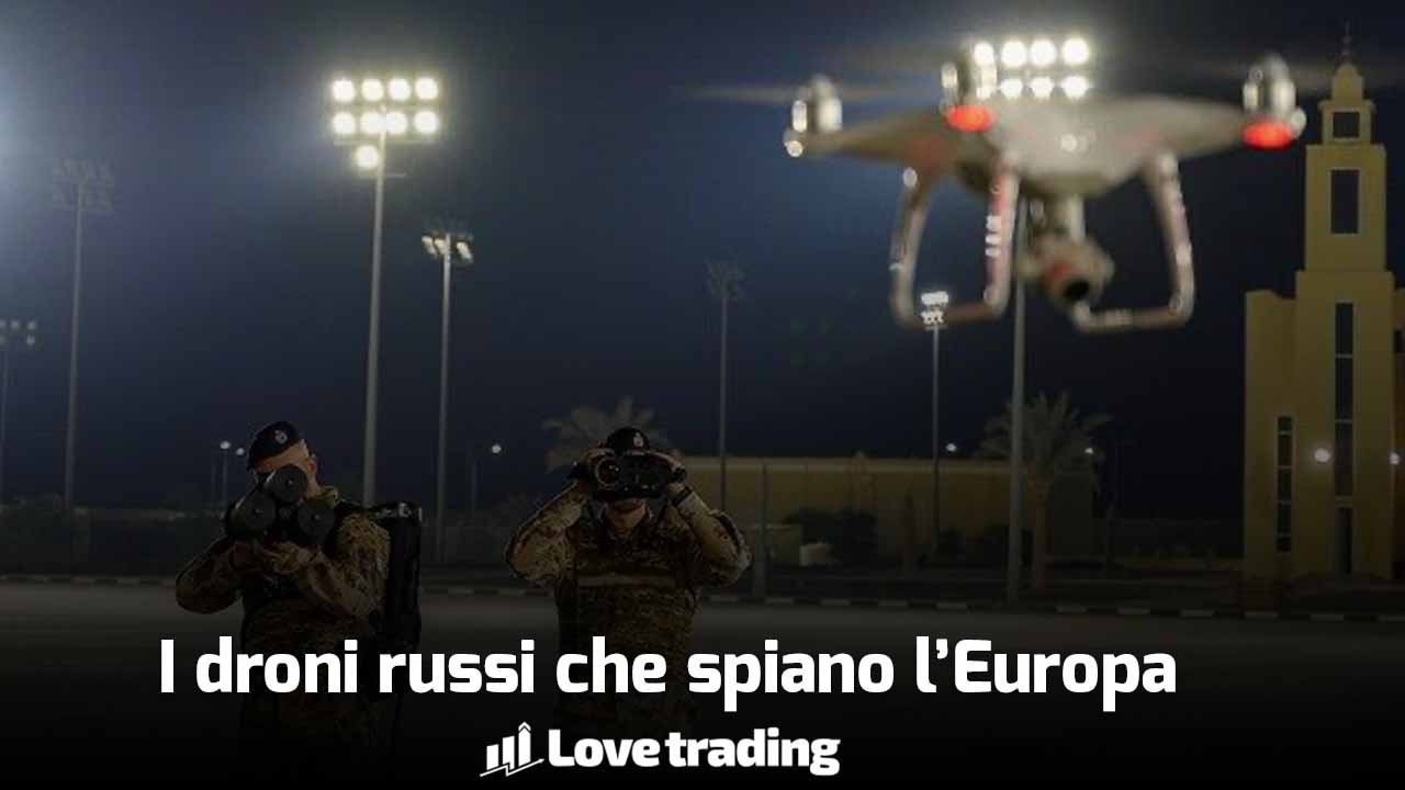 I droni russi che spiano l'Europa: scenari da romanzo ma sono realtà