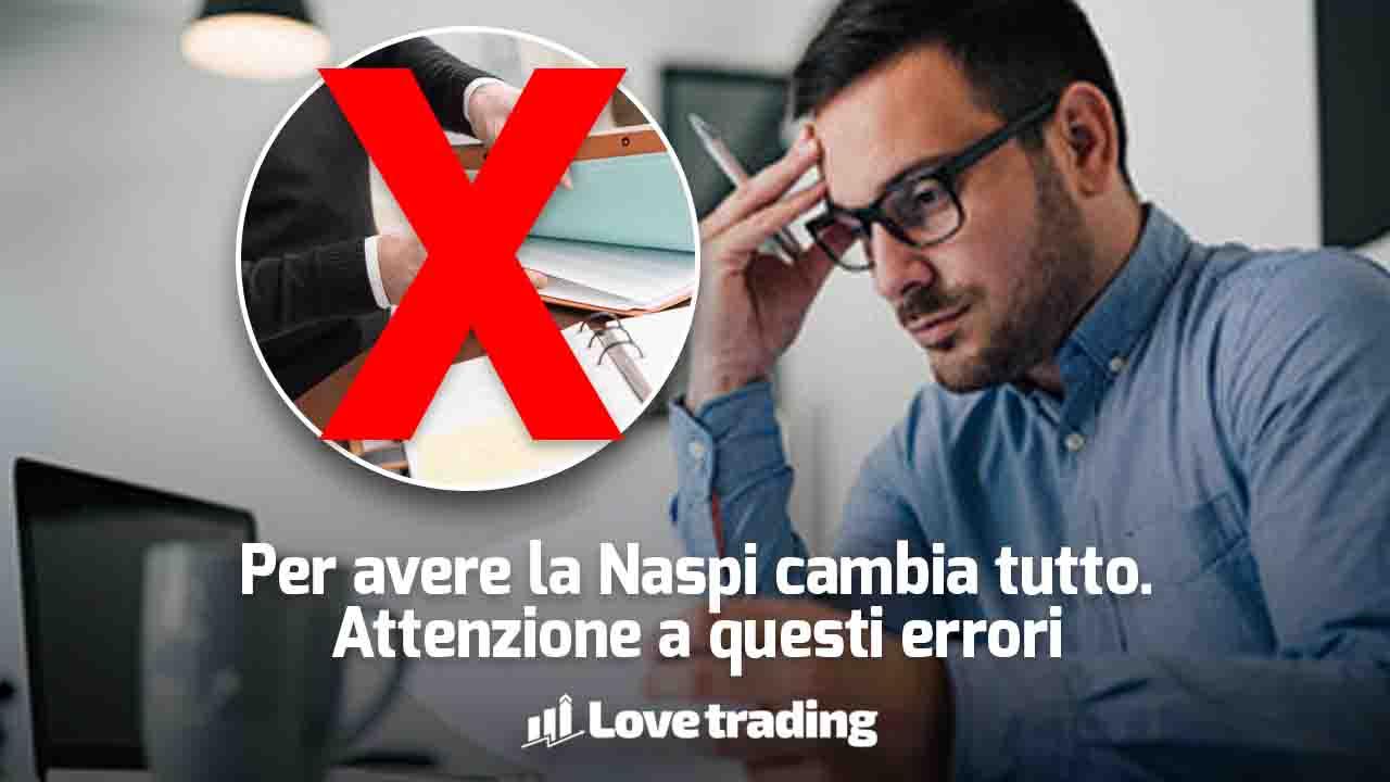 Naspi: cambia tutto e devi evitare questi 3 errori