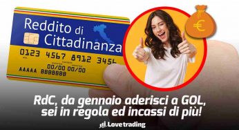 RdC: da gennaio si DEVE aderire al programma GOL, ma il lavoro è assicurato (soldi PNRR)