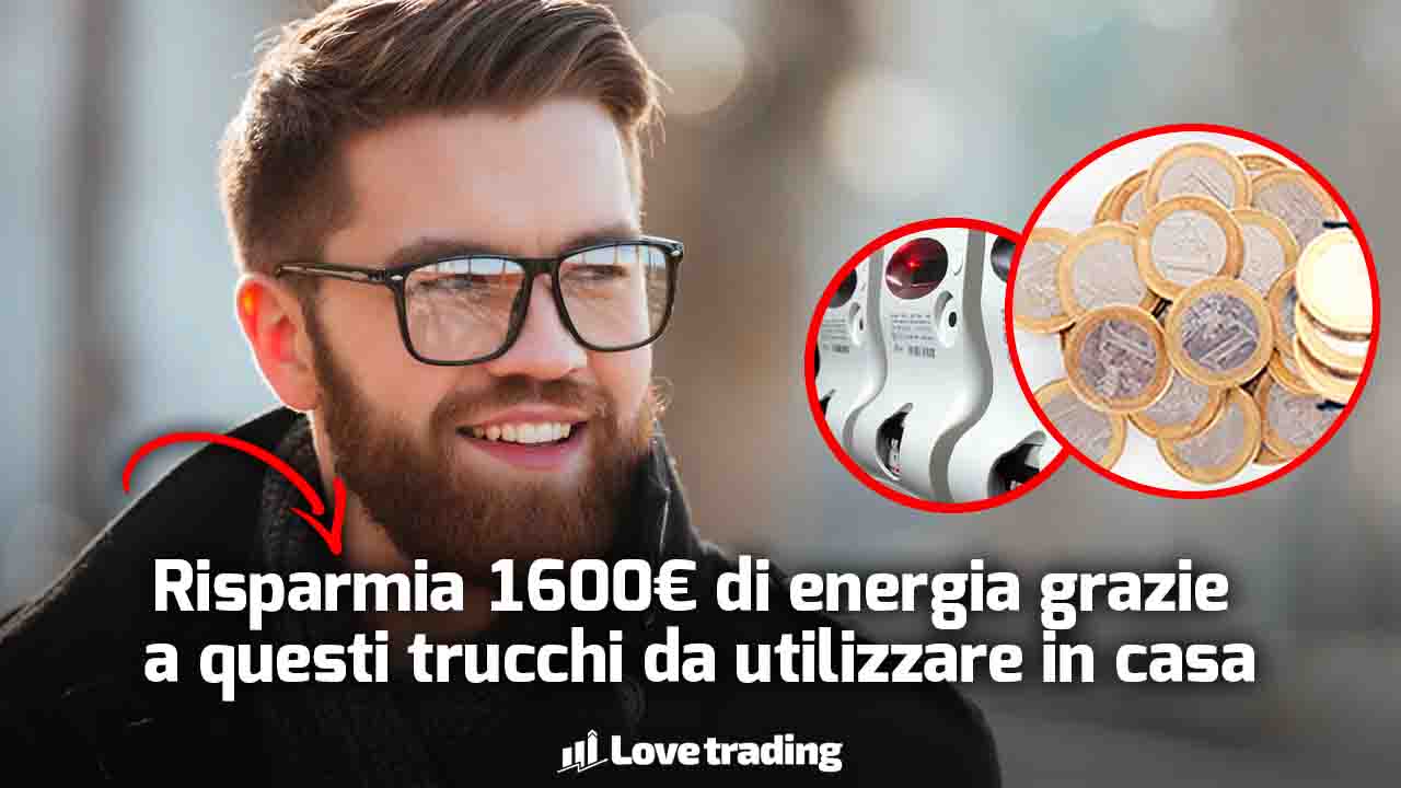 1600€ di energia risparmiata in casa con questi trucchi geniali degli esperti