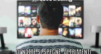 TV di notte: spegni o ti arriva la multa da 309 euro “attento a non sbagliare”