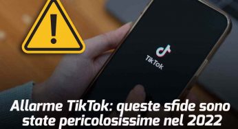 Allarme TikTok: queste sfide sono state pericolosissime nel 2022, individuare comportamenti a rischio
