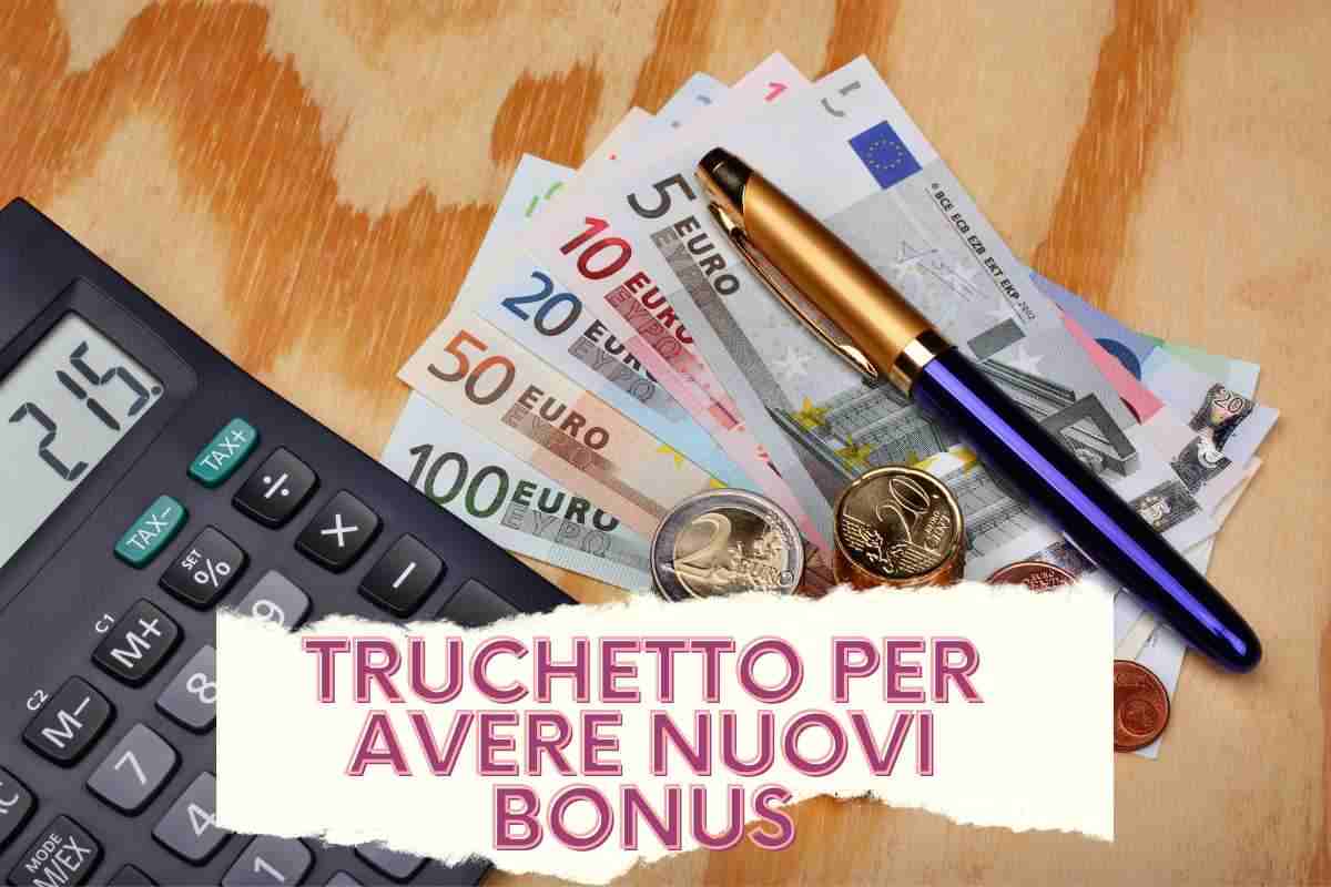 trucchetto per beneficiare di nuovi bonus