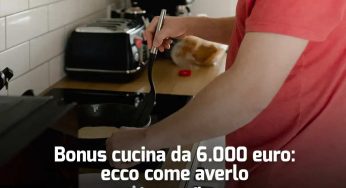 Bonus cucina da 6000€: come funziona e come richiedere i tanti soldi subito | Aiuto che fa gola