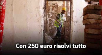 Bastano 250 euro per ristrutturare casa senza il problema della cessione credito