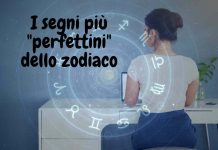 i segni più perfettini dello zodiaco