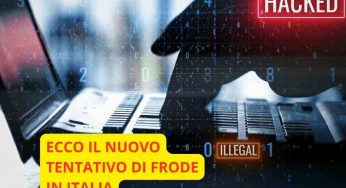 Pericolo in Italia, tentativi di frode: come stanno provando a colpirvi