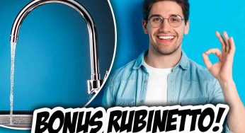 Bonus rubinetti per tutti: da 1000 a 5000 euro, chiedilo subito