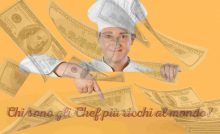 La classifica degli chef più ricchi al mondo
