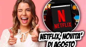 Netflix non ti abbandona nemmeno ad agosto: nuovi arrivi, film e serie tv attesissime