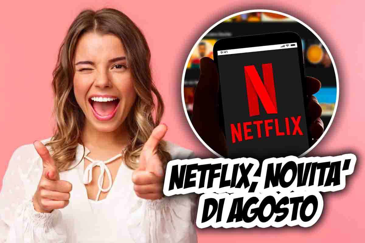 Netflix, tutte le nuove uscite di agosto 2023