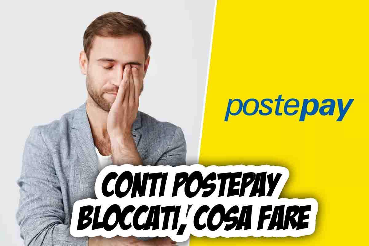 Conti PostePay bloccati: cosa succede e cosa fare subito per evitare problemi | Procedura spiegata