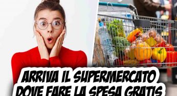 Arriva il supermercato in cui puoi fare la spesa gratis: svolta per le famiglie| Approfitta
